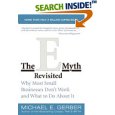 The E-Myth Revisited: Why Most Small Businesses Don't Work and What to Do About It 