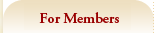  FOR MEMBERS